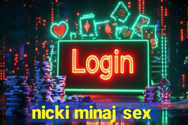 nicki minaj sex